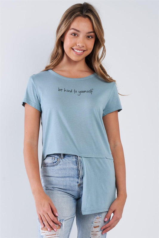 Arona Blue Short Sleeve Crew Neck Asymmetrical Hi-lo Hem "Be Kind To Yourself" Top